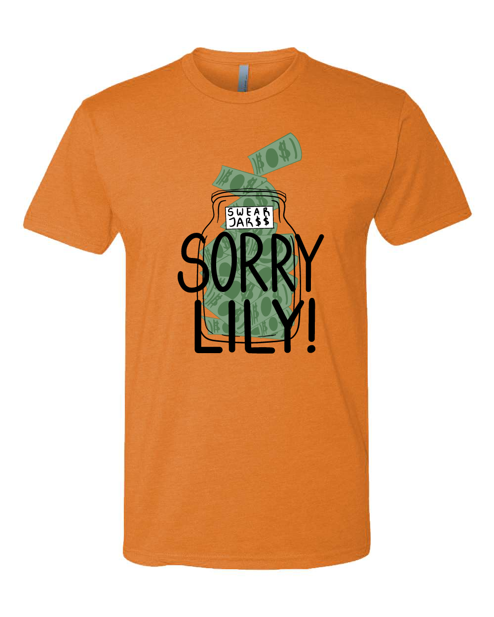 Sorry Lily T-Shirt